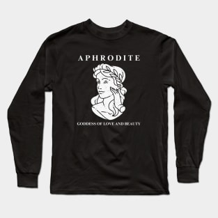 Aphrodite: Goddess Of Love And Beauty Long Sleeve T-Shirt